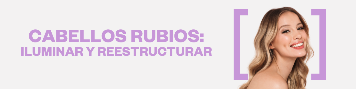   Productos para cabello rubio: Champú, Acondicionador, Mascarilla y Tratamientos